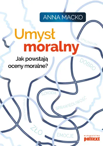 Okładka: Umysł moralny. Jak powstają oceny moralne?
