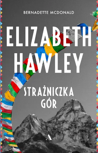 Okładka: Elizabeth Hawley. Strażniczka gór