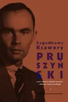 Okładka: Zagadkowy Ksawery Pruszyński