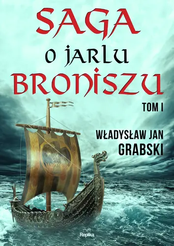 Okładka: Saga o jarlu Broniszu. Tom I.