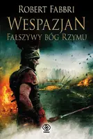 Okładka: Wespazjan. Fałszywy Bóg Rzymu