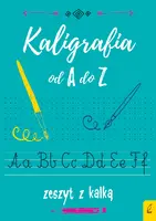 Okładka: Kaligrafia od A do Z. Zeszyt z kalką