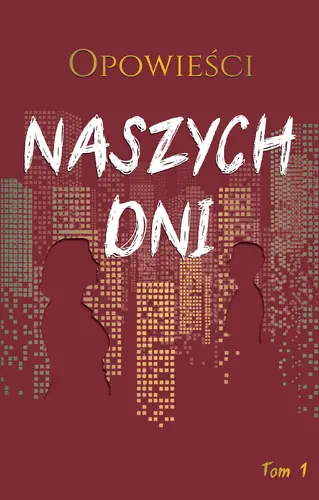 Okładka: Opowieści naszych dni t. 1