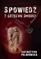 Okładka: Spowiedź z grzechu śmierci