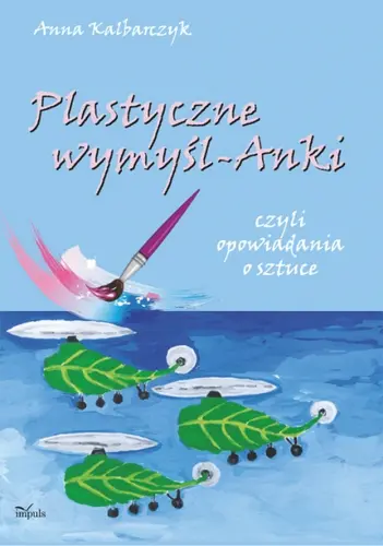 Okładka: Plastyczne wymyśl-Anki