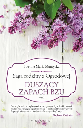 Okładka: Saga rodziny z Ogrodowej. Tom 2: Duszący zapach bzu