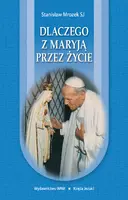 Okładka: Dlaczego z Maryją przez życie