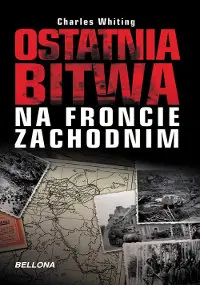 Okładka: Ostatnia bitwa na froncie zachodnim