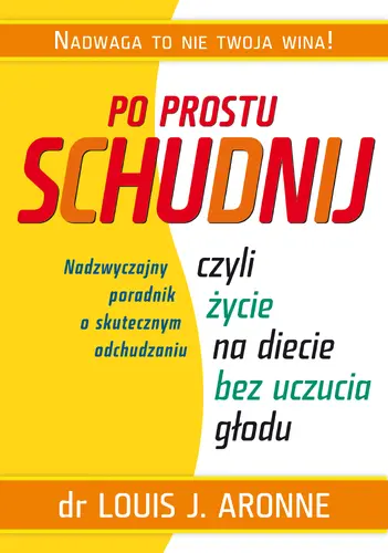 Okładka: Po prostu schudnij, czyli życie na diecie bez uczucia głodu