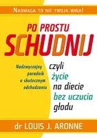 Okładka: Po prostu schudnij, czyli życie na diecie bez uczucia głodu