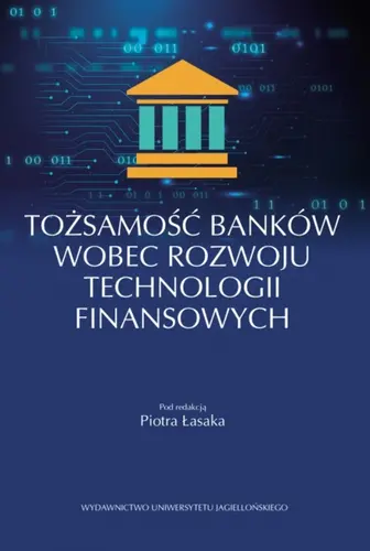 Okładka: Tożsamość banków wobec rozwoju technologii finansowych