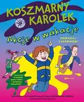 Okładka: Koszmarny Karolek. Akcje w wakacje