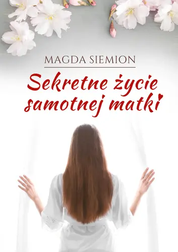 Okładka: Sekretne życie samotnej matki