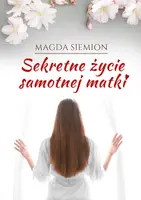 Okładka: Sekretne życie samotnej matki