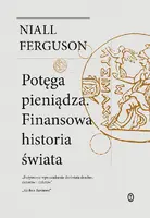 Okładka: Potęga pieniądza. Finansowa historia świata