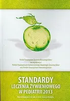 Okładka: Standardy leczenia żywieniowego w pediatrii 2013