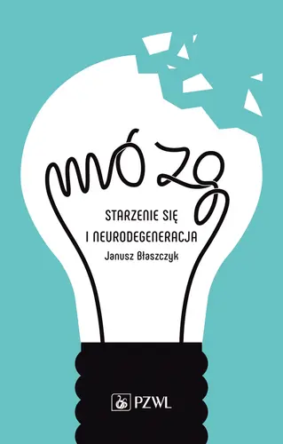 Okładka: Mózg-starzenie się i neurodegradacja