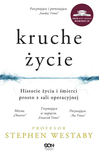 Okładka: Kruche życie. Historie życia i śmierci prosto z sali operacyjnej