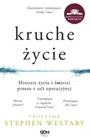 Okładka: Kruche życie. Historie życia i śmierci prosto z sali operacyjnej