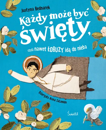 Okładka: Każdy może być święty, czyli nawet łobuzy idą do nieba