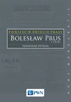 Okładka: Powieść w świecie prasy. Bolesław Prus i inni