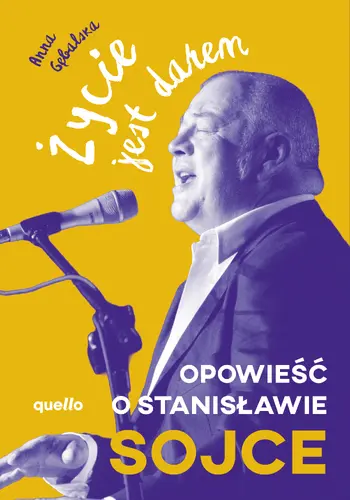 Okładka: Życie jest darem. Opowieść o Stanisławie Sojce