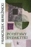 Okładka: Podstawy dydaktyki / Dydaktyka kształcenia ogólnego