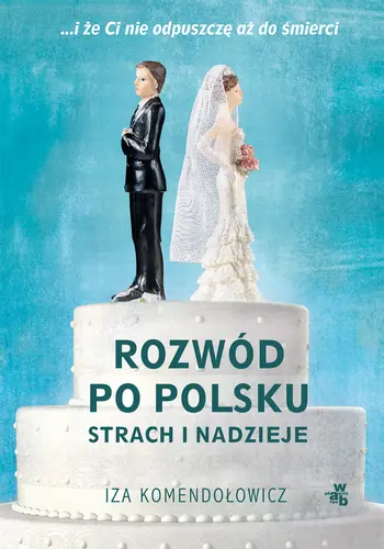 Okładka: Rozwód po polsku. Strach i nadzieje