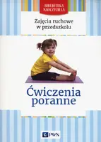 Okładka: Zajęcia ruchowe w przedszkolu Ćwiczenia poranne