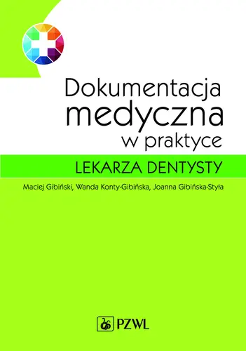 Okładka: Dokumentacja medyczna w praktyce lekarza dentysty