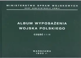 Okładka: Album wyposażenia Wojska Polskiego w okresie międzywojennym