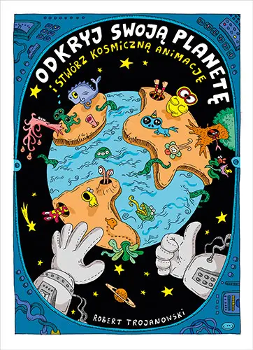 Okładka: Odkryj swoją planetę (i stwórz kosmiczną animację)