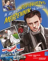 Okładka: Bł. Ks. Jerzy Popiełuszko Męczennik za Wiarę
