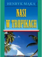 Okładka: Nasi w tropikch
