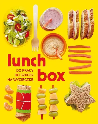 Okładka: Lunch box. Do pracy. Do szkoły. Na wycieczkę