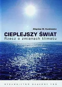Okładka: Cieplejszy świat Rzecz o zmianach klimatu