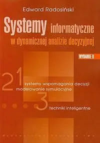 Okładka: Systemy informatyczne w dynamicznej analizie decyzyjnej