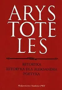 Okładka: Retoryka. Retoryka dla Aleksandra. Poetyka