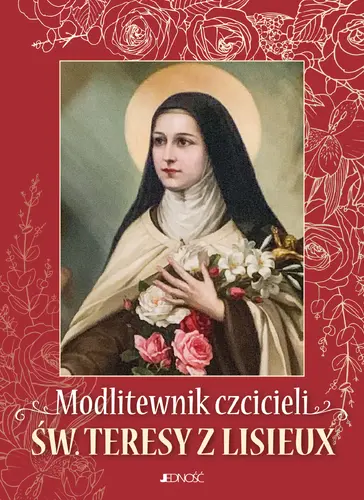 Okładka: Modlitewnik czcicieli św. Teresy z Lisieux