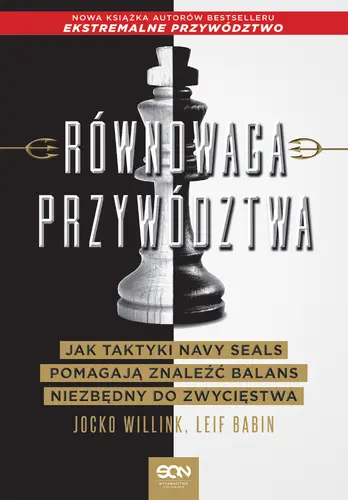 Okładka: Równowaga przywództwa. Jak taktyki Navy Seals pomagają znaleźć balans niezbędny do zwycięstwa