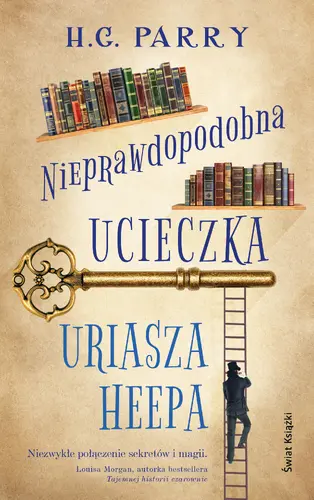 Okładka: Nieprawdopodobna ucieczka Uriasza Heepa