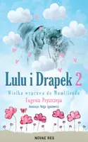 Okładka: Lulu i Drapek 2. Wielka wyprawa do Mumlilendu