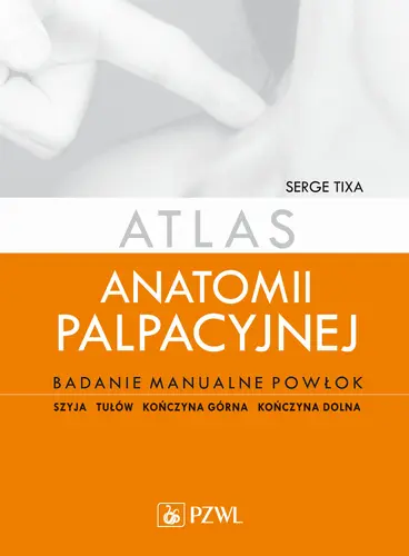 Okładka: Atlas anatomii palpacyjnej. Badanie manualne powłok.
