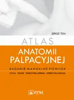 Okładka: Atlas anatomii palpacyjnej. Badanie manualne powłok.