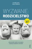 Okładka: Wyzwanie rodzicielstwo