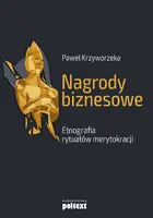 Okładka: Nagrody biznesowe. Etnografia rytuałów merytokracji