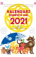 Okładka: Kalendarz dobrych dni 2021. Słoneczny, Księżycowy, Chiński Słoneczny Feng Shui. Dla tych, którzy chą być szczęśliwi, zdrowi i bogaci