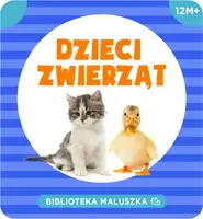 Okładka: Biblioteka Maluszka. Dzieci zwierząt