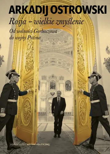 Okładka: Rosja – wielkie zmyślenie