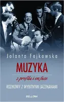 Okładka: Muzyka z profilu i en face. Rozmowy z wybitnymi jazzmanami